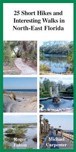 25 Short Hikes & Interesting Walks in North-East Florida